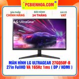  MÀN HÌNH LG ULTRAGEAR 27GQ50F-B 27in FullHD VA 165Hz 1ms ( DP / HDMI ) 