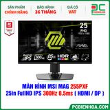  MÀN HÌNH MSI MAG 255PXF - 25in FullHD IPS 300Hz 0.5ms ( HDMI / DP ) 