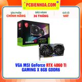  VGA MSI GeForce RTX 4060 Ti GAMING X 8GB GDDR6 