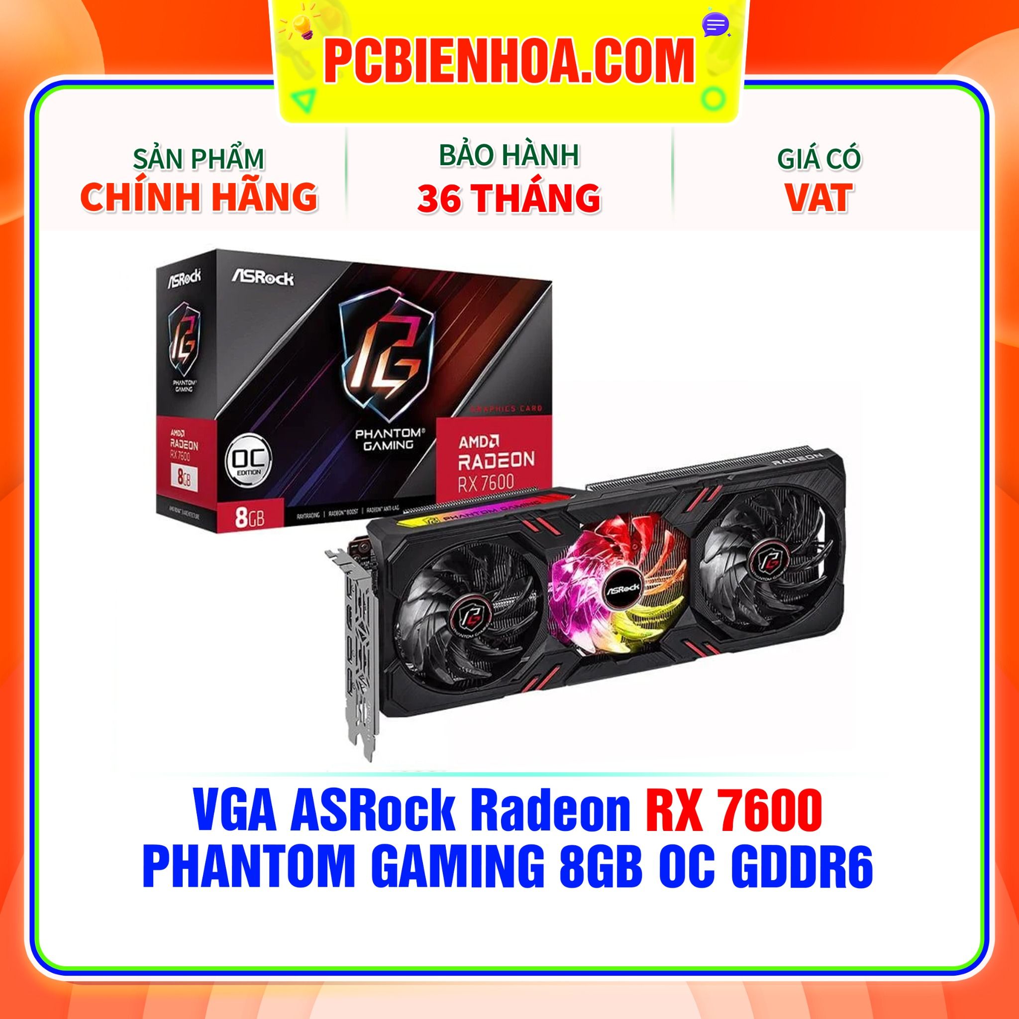  VGA ASRock Radeon RX 7600 PHANTOM GAMING 8GB OC GDDR6 ( RX7600 PG 8GO ) 