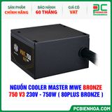  NGUỒN COOLER MASTER MWE BRONZE 750 V3 230V - 750W ( 80PLUS BRONZE ) 