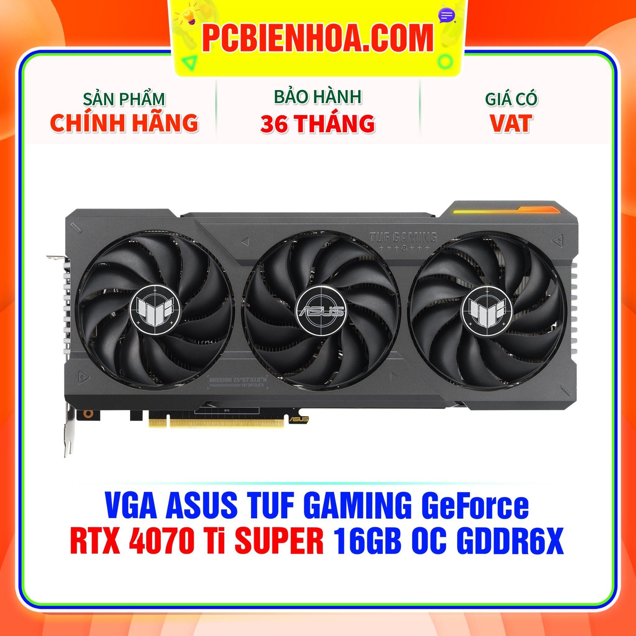  VGA ASUS TUF GAMING GeForce RTX 4070 Ti SUPER 16GB OC GDDR6X ( TUF-RTX4070TIS-O16G-GAMING ) 