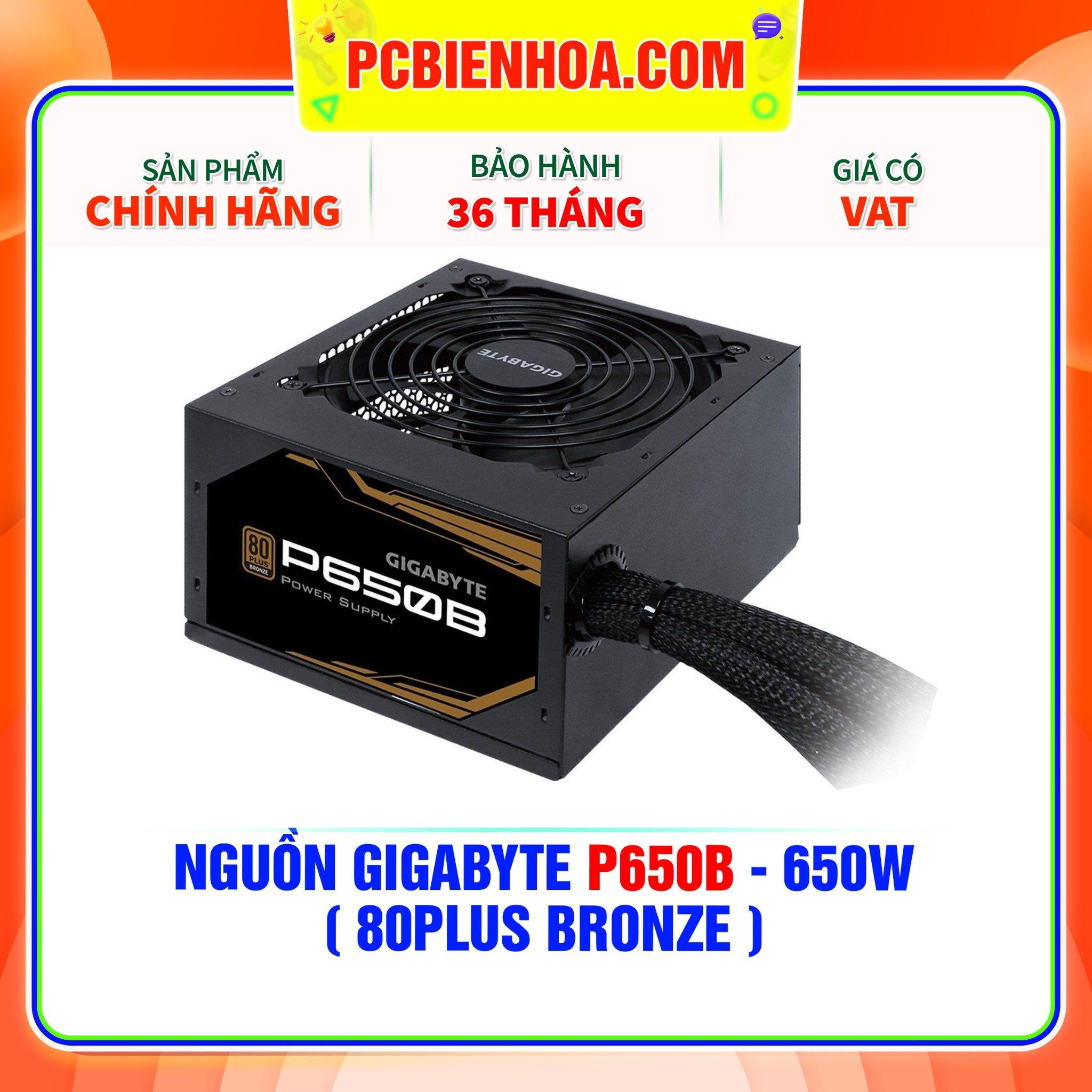  NGUỒN GIGABYTE P650B - 650W ( 80PLUS BRONZE ) 