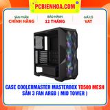  CASE COOLERMASTER MASTERBOX TD500 MESH - SẴN 3 FAN ARGB ( MID TOWER ) 