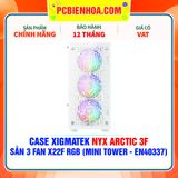  CASE XIGMATEK NYX ARCTIC 3F - SẴN 3 FAN X22F RGB ( MINI TOWER - EN40337 ) 