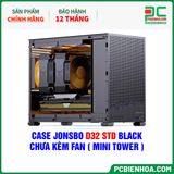  CASE JONSBO D32 STD BLACK - CHƯA KÈM FAN ( MINI TOWER ) 