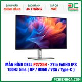  MÀN HÌNH DELL P2725H - 27in FullHD IPS 100Hz 5ms ( DP / HDMI / VGA / USB Type-C ) 