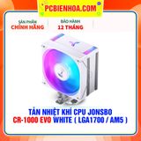  TẢN NHIỆT KHÍ CPU JONSBO CR-1000 EVO WHITE ( HỖ TRỢ SOCKET LGA1700 / AM5 ) 