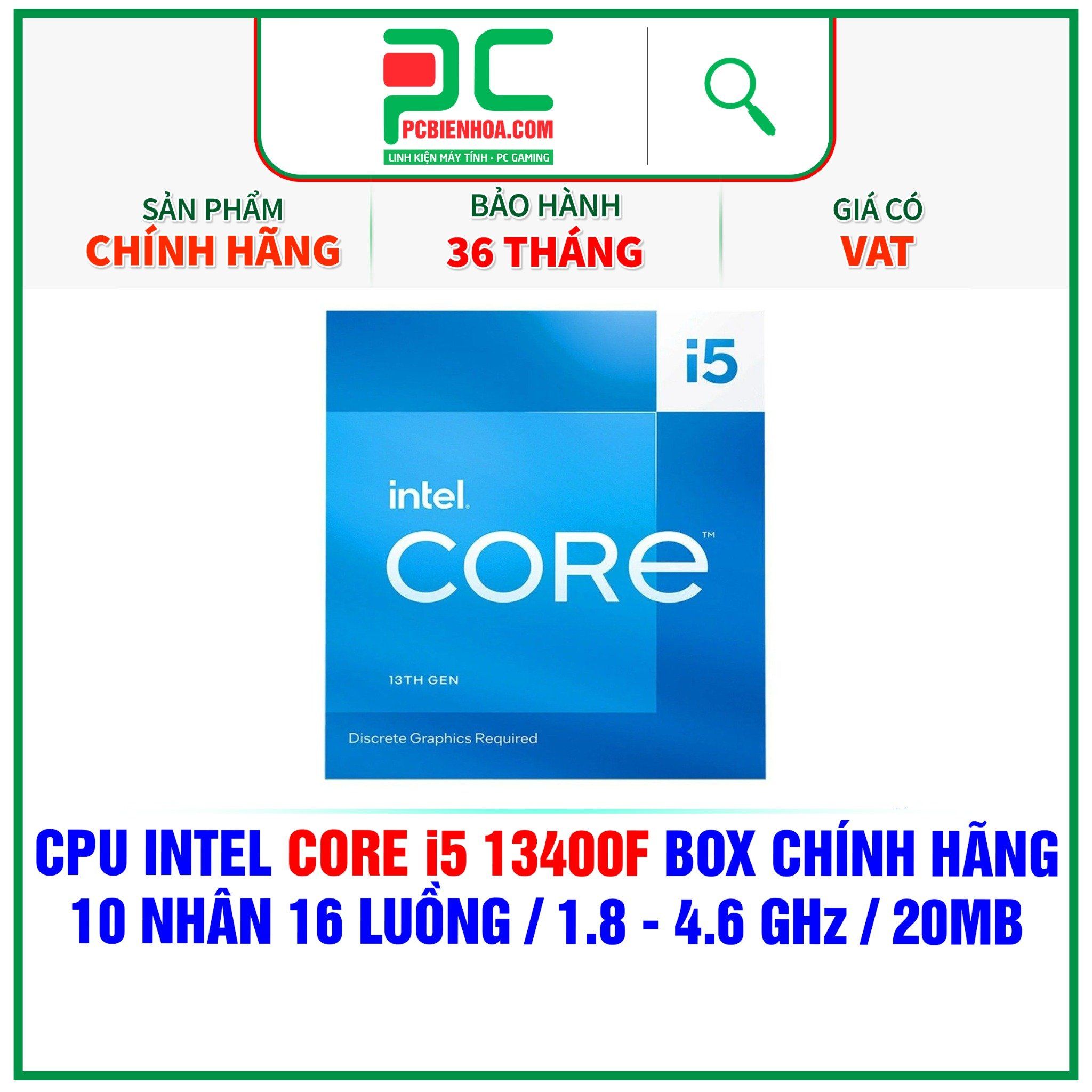  CPU INTEL CORE i5 13400F BOX CHÍNH HÃNG ( 10 NHÂN 16 LUỒNG / 1.8 - 4.6 GHz / 20MB ) 