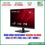  MÀN HÌNH VIEWSONIC VA3209-2K-MHD - 32in 2K IPS 75Hz 4ms ( DP / HDMI ) 