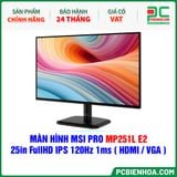  MÀN HÌNH MSI PRO MP251L E2 - 25in FullHD IPS 120Hz 1ms ( HDMI / VGA ) 