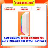  CASE XIGMATEK GEMINI II ORANGE 3FB - SẴN 3 FAN X22B ( MINI TOWER - EN48632 ) 