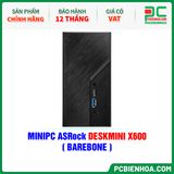  MINIPC ASRock DESKMINI X600 ( BAREBONE ) 