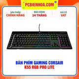  BÀN PHÍM GAMING CORSAIR K55 RGB PRO LITE 