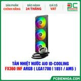  TẢN NHIỆT NƯỚC AIO ID-COOLING FX360 INF ARGB ( HỖ TRỢ SOCKET LGA1700|1851 / AM5 ) 