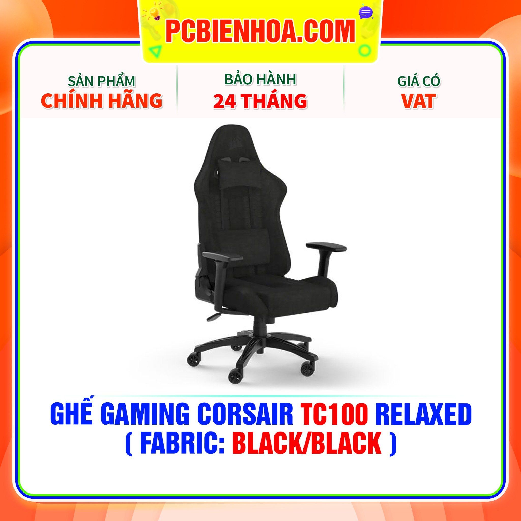  GHẾ GAMING CORSAIR TC100 RELAXED ( FABRIC: BLACK/BLACK ) 