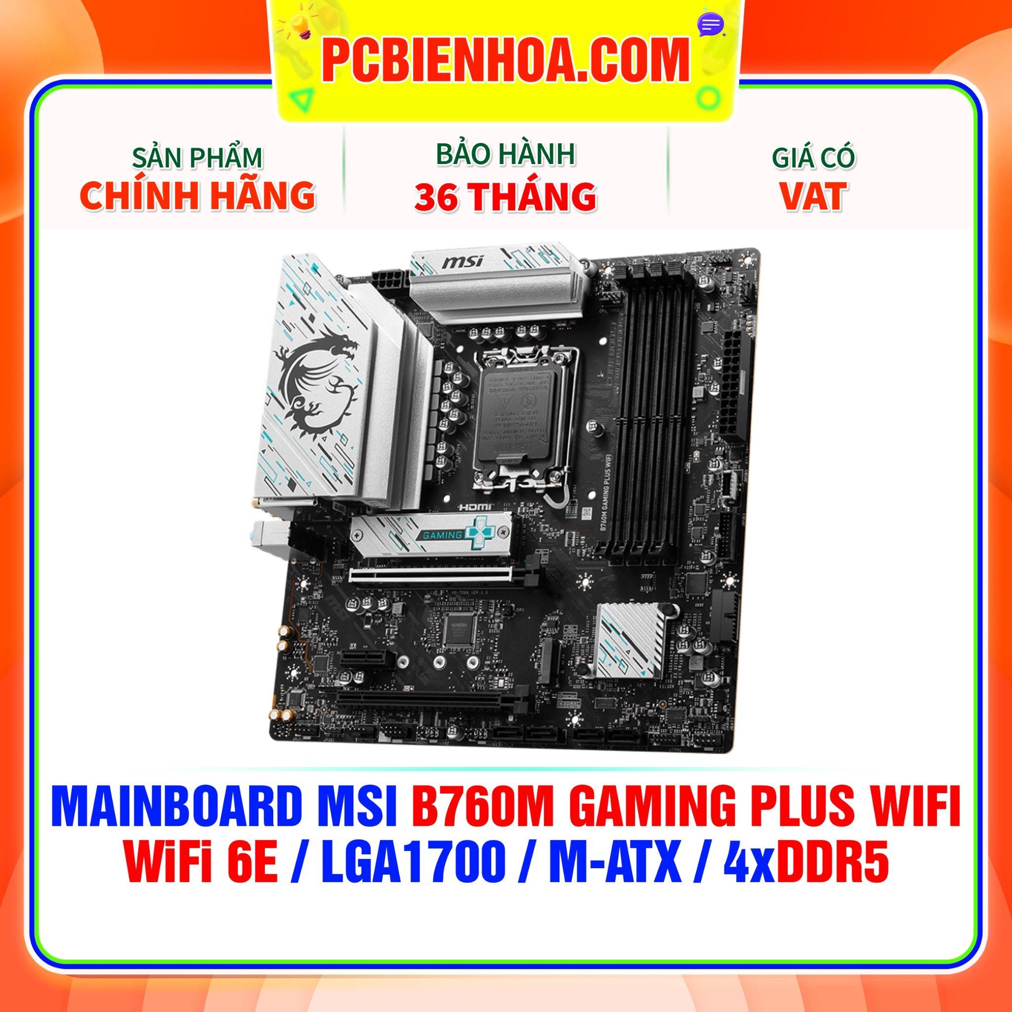  DDR5 - MAINBOARD MSI B760M GAMING PLUS WIFI ( WiFi 6E / LGA1700 / M-ATX / 4xDDR5 ) 