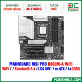  DDR5 - MAINBOARD MSI PRO B860M-A WIFI ( WiFi 7 / Bluetooth 5.4 / LGA1851 / m-ATX / 4xDDR5 ) 