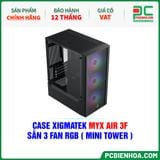  CASE XIGMATEK MYX AIR 3F - SẴN 3 FAN RGB ( MINI TOWER - EN45967 ) 