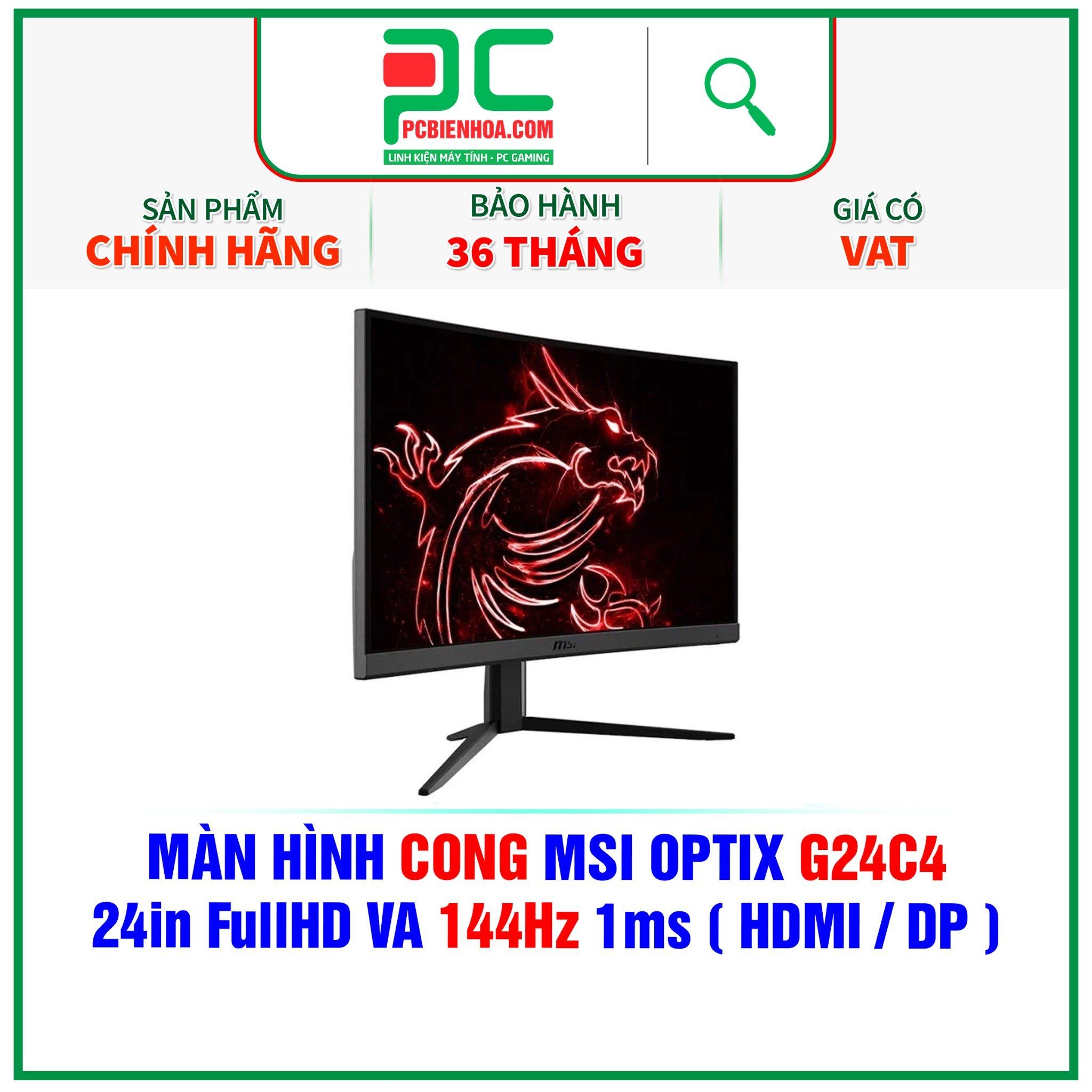  MÀN HÌNH CONG MSI OPTIX G24C4 - 24in FullHD VA 144Hz 1ms ( HDMI / DP ) 