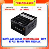  NGUỒN Acer Gadget eMachines AC650 - 650W ( 80 PLUS BRONZE / FULL MODULAR ) 