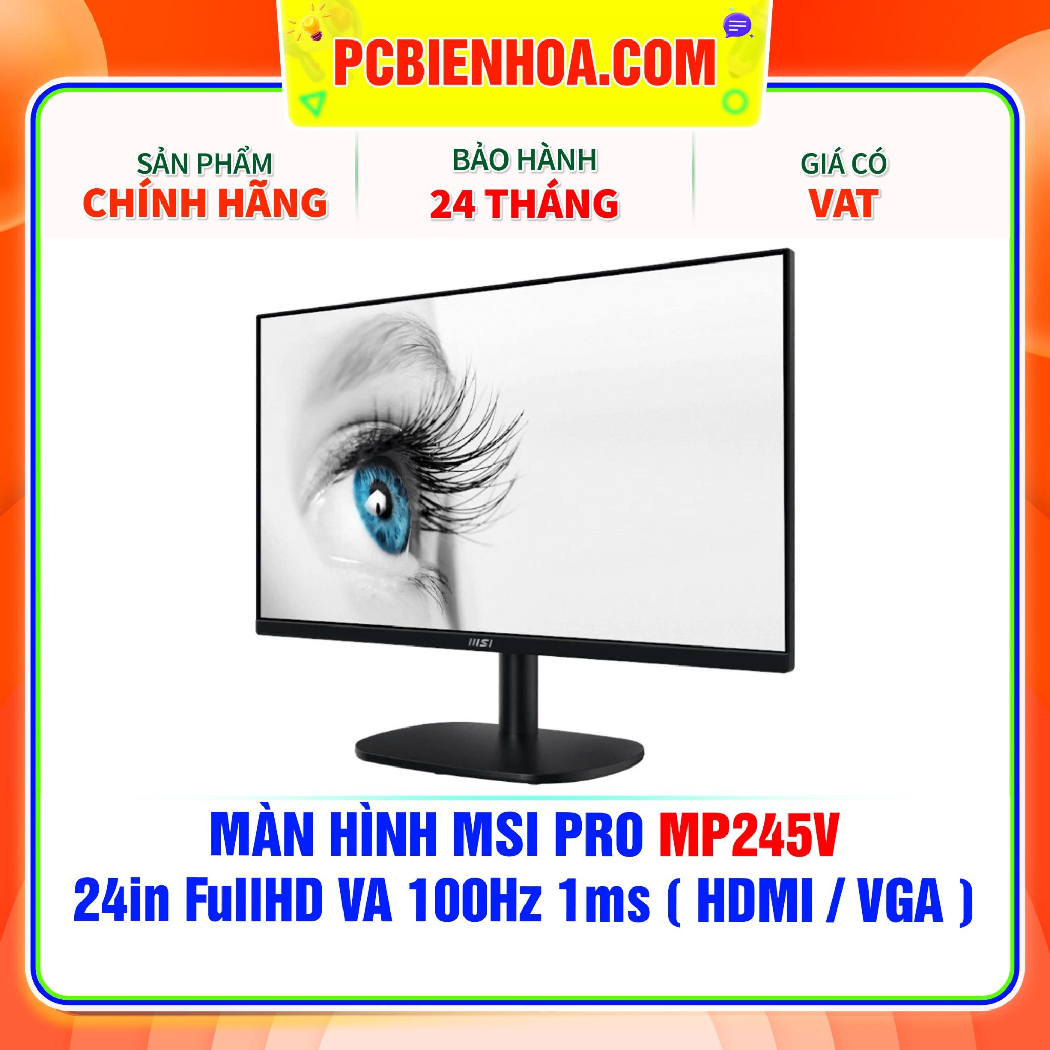  MÀN HÌNH MSI PRO MP245V - 24in FullHD VA 100Hz 1ms ( HDMI / VGA ) 