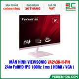  MÀN HÌNH VIEWSONIC VA2436-H-PN MÀU HỒNG - 24in FullHD IPS 100Hz 1ms ( HDMI / VGA ) 