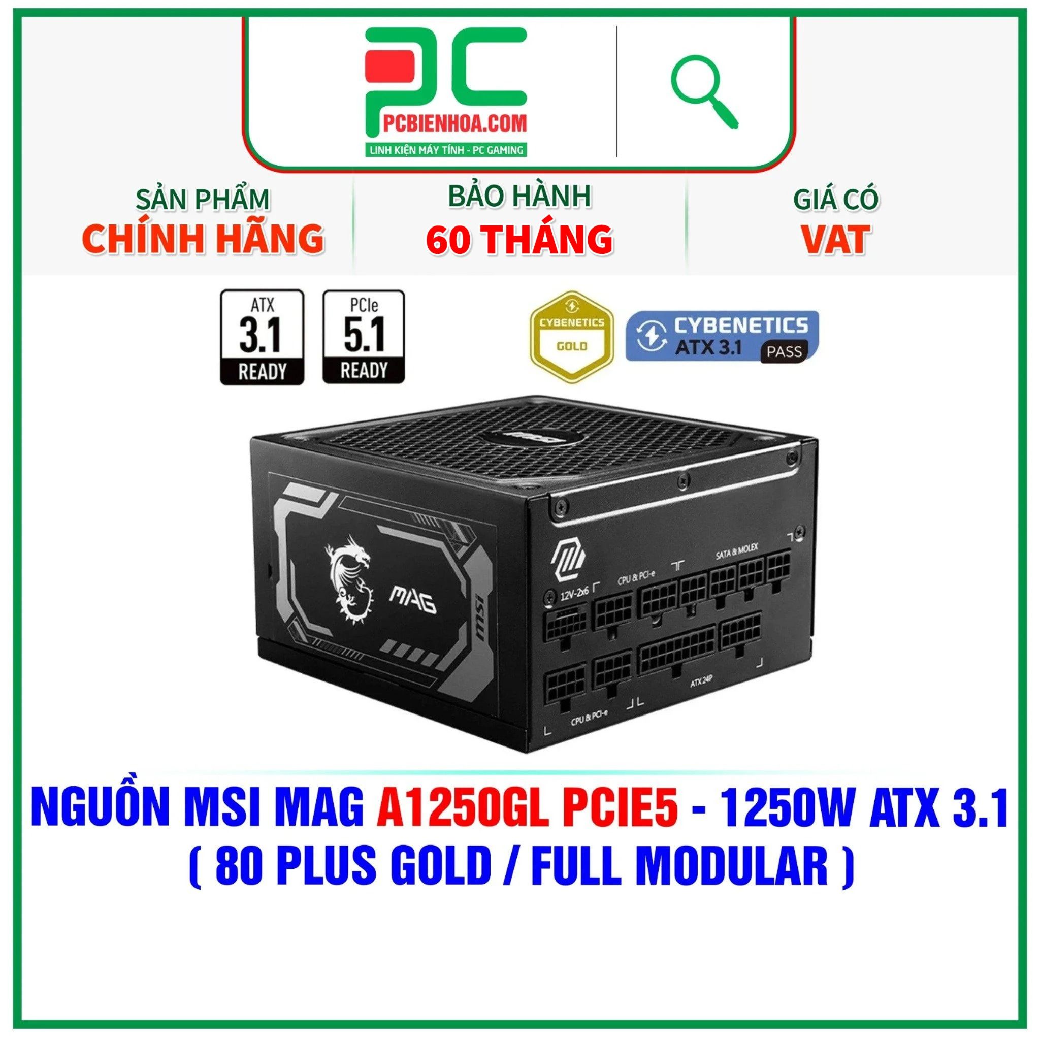  NGUỒN MSI MAG A1250GL PCIE5 - 1250W ATX 3.1 ( 80PLUS GOLD / FULL MODULAR ) 