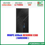  MINIPC ASRock DESKMINI X300 ( BAREBONE ) 