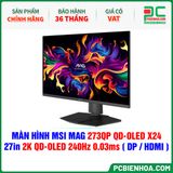  MÀN HÌNH MSI MAG 273QP QD-OLED X24 - 27in 2K QD-OLED 240Hz 0.03ms ( DP / HDMI ) 
