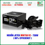  NGUỒN JETEK MW750 V2 - 750W ( 80% EFFICIENCY ) 