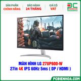  MÀN HÌNH LG 27UP600-W - 27in 4K IPS 60Hz 5ms ( DP / HDMI ) 