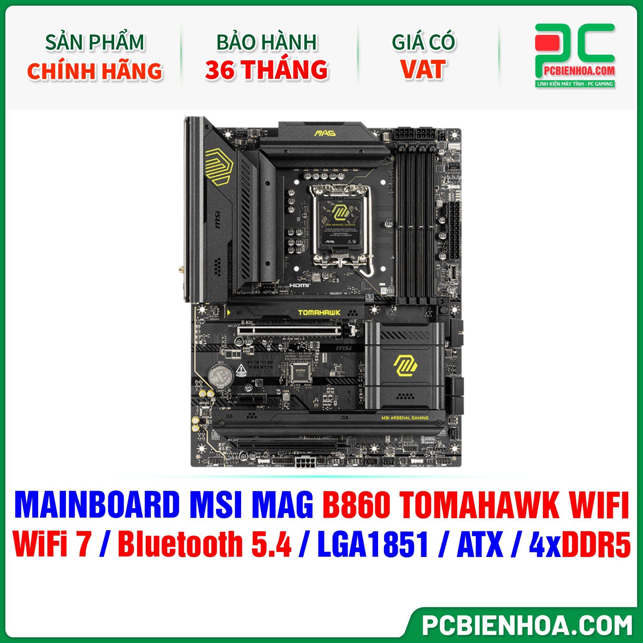  DDR5 - MAINBOARD MSI MAG B860 TOMAHAWK WIFI ( WiFi 7 / Bluetooth 5.4 / LGA1851 / ATX / 4xDDR5 ) 