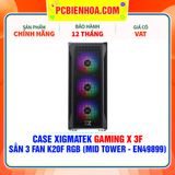  CASE XIGMATEK GAMING X 3F - SẴN 3 FAN K20F RGB ( MID TOWER - EN49899 ) 
