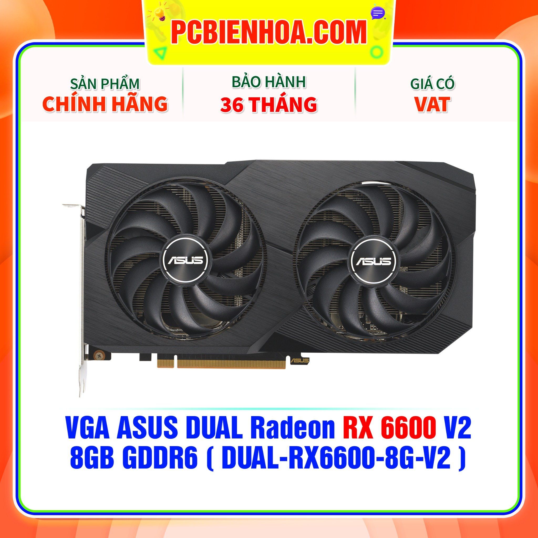  VGA ASUS DUAL Radeon RX 6600 V2 8GB GDDR6 ( DUAL-RX6600-8G-V2 ) 