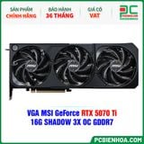  VGA MSI GeForce RTX 5070 Ti 16G SHADOW 3X OC GDDR7 
