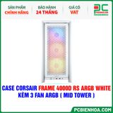  CASE CORSAIR FRAME 4000D RS ARGB WHITE - KÈM 3 FAN ARGB ( MID TOWER ) 