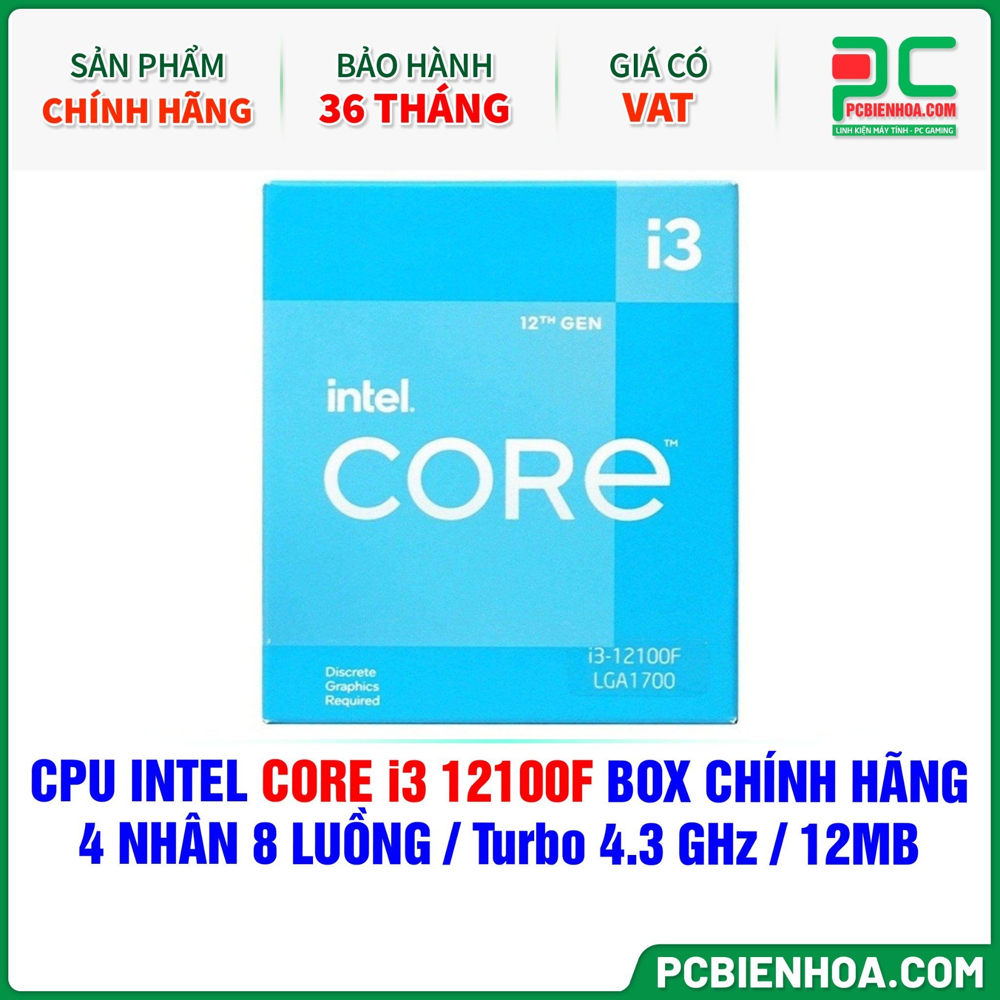  CPU INTEL CORE i3 12100F BOX CHÍNH HÃNG ( 4 NHÂN 8 LUỒNG / Turbo 4.3 GHz / 12MB ) 