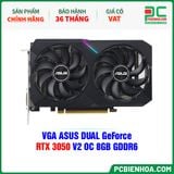  VGA ASUS DUAL GeForce RTX 3050 V2 OC 8GB GDDR6 ( DUAL-RTX3050-O8G-V2 ) 