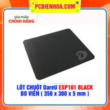  LÓT CHUỘT DareU ESP101 BLACK - BO VIỀN ( 350 x 300 x 5 mm ) 