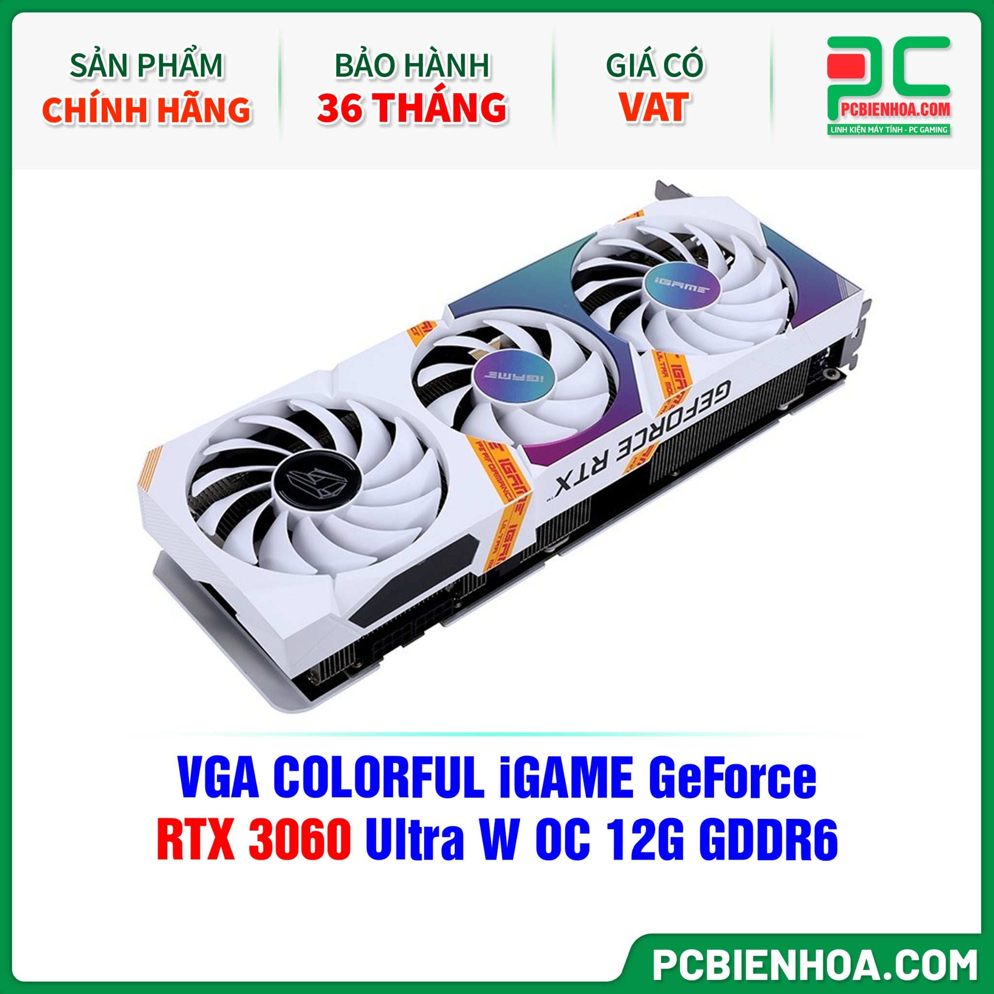 VGA COLORFUL iGAME GeForce RTX 3060 Ultra W OC 12G GDDR6 – PCBIENHOA