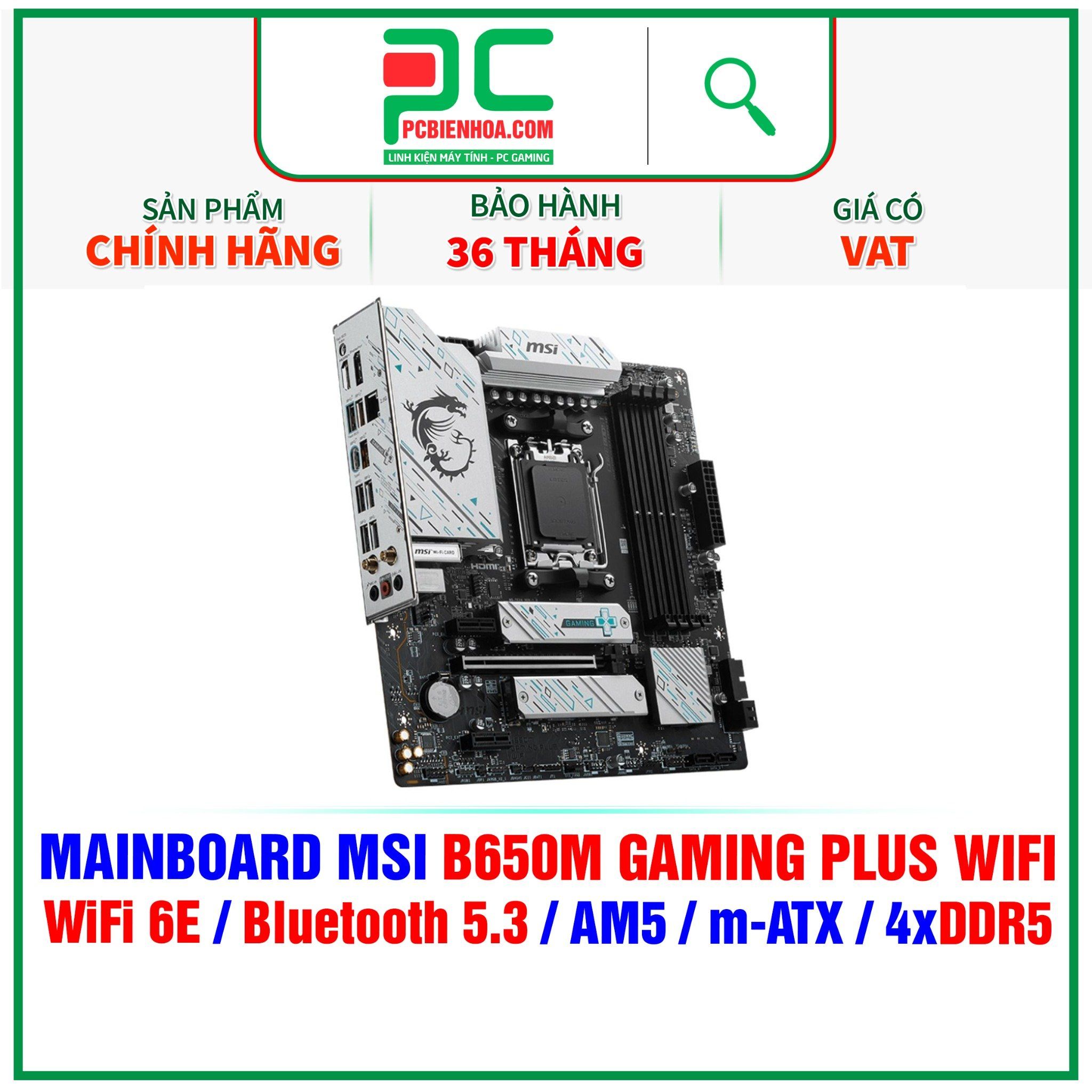  DDR5 - MAINBOARD MSI B650M GAMING PLUS WIFI ( WiFi 6E / Bluetooth 5.3 / AM5 / m-ATX / 4xDDR5 ) 