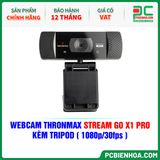  WEBCAM THRONMAX STREAM GO X1 PRO - KÈM TRIPOD ( 1080p/30fps ) 