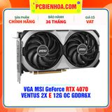  VGA MSI GeForce RTX 4070 VENTUS 2X E 12G OC GDDR6X 