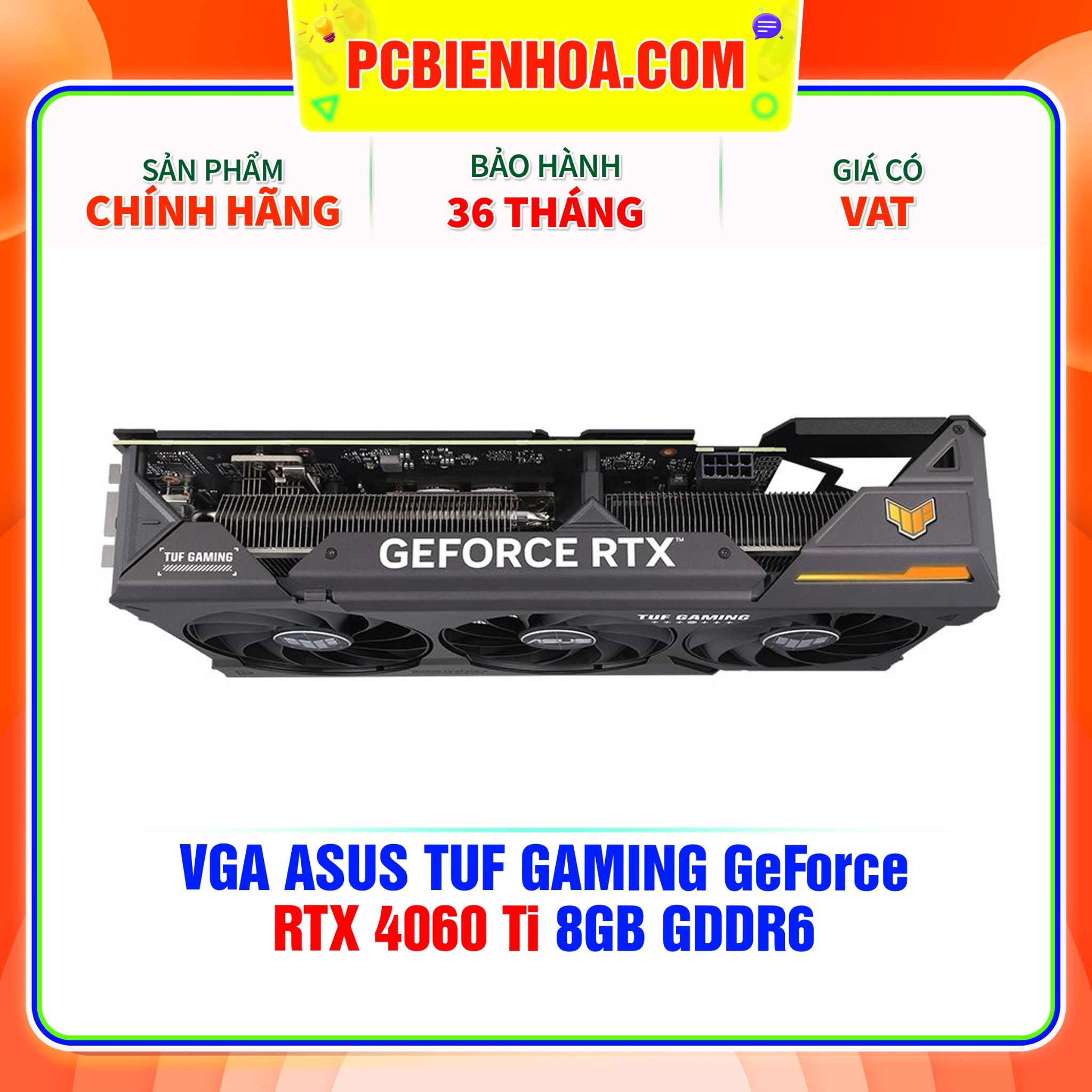  VGA ASUS TUF GAMING GeForce RTX 4060 Ti 8GB GDDR6 ( TUF-RTX4060TI-8G-GAMING) 