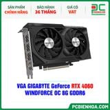  VGA GIGABYTE GeForce RTX 4060 WINDFORCE OC 8G GDDR6 ( GV-N4060WF2OC-8GD ) 