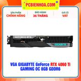  VGA GIGABYTE GeForce RTX 4060 Ti GAMING OC 8GB GDDR6 (GV-N406TGAMING OC-8GD) 