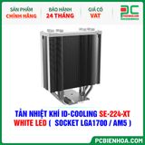  TẢN NHIỆT KHÍ ID-COOLING SE-224-XT WHITE LED ( HỖ TRỢ SOCKET LGA1700 / AM5 ) 