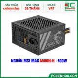 NGUỒN MSI MAG A500N-H - 500W 