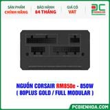 NGUỒN CORSAIR RM850e - 850W ( 80PLUS GOLD / FULL MODULAR ) 